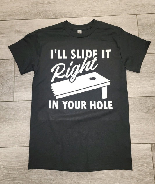 Slide it right in your hole T-shirt